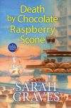 Sarah Graves - Death By Chocolate Raspberry Scone