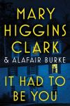 Mary Higgins Clark - It Had To Be You
