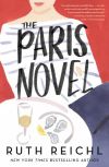 Ruth Reichl - The Paris Novel