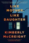 Kimberly McCreight - Like Mother, Like Daughter
