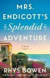 Rhys Bowen - Mrs. Endicott's Splendid Adventure