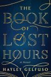 Hayley Gelfuso - The Book Of Lost Hours