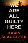 Karen Slaughter - We Are All Guilty Here