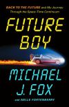 Michael J. Fox - Future Boy