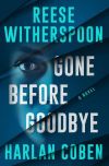 Reese Witherspoon - Gone Before Goodbye