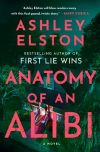 Ashley Elston - Anatomy Of An Alibi