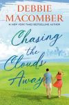 Debbie Macomber - Chasing The Clouds Away