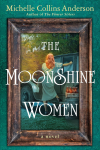 Michelle Collins Anderson - The Moonshine Women