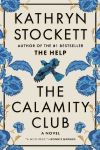 Kathryn Stockett - The Calamity Club