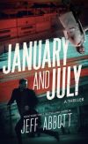 Jeff Abbott - January And July
