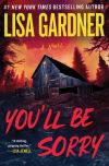 Lisa Gardner - You'll Be Sorry