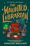 Auralee Wallace - The Haunted Librarian